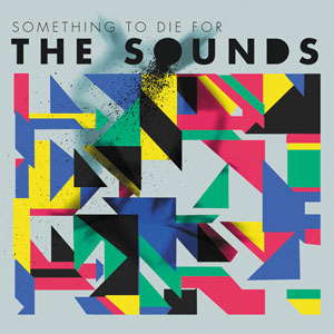 デイヴ・グロールやネプチューンズ、タランティーノらが絶賛、スウェーデンのザ・サウンズが新作を完成！