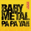 BABYMETALʥޡ᥿롦󥰡PA PA YA!!פۿ꡼