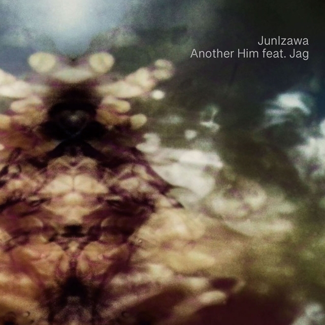 LITEΥ١ȡJunIzawaɡ3rd󥰥Another Him feat.Jagץ꡼