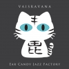 㥺˥åȡEar Candy Jazz FactoryɡEPVaisravana٥꡼