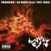 FRANKEN & DJ RINDĶϥå2ơ֥ޥ feat. YOS-MAGץ꡼