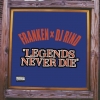 FRANKEN & DJ RINDEPLegends Never Die٥꡼