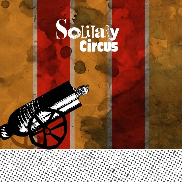 Solitary Circus9Ϣ³ۿ꡼5ƤSolitary CircusήSKA