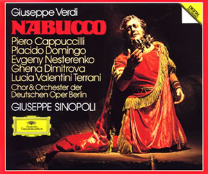 ヴェルディ歌劇「ナブッコ」全曲 シノーポリ / ベルリン・ドイツ・オペラo.&cho. カプッチルリ(BR)他 [再発] CDJournal