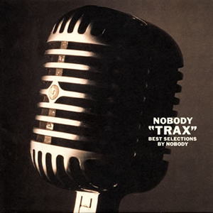 NOBODY ／ トラックス-ベスト・セレクションズ- [廃盤] [CD
