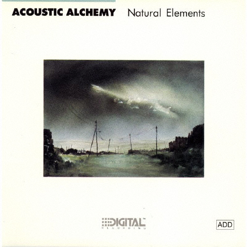アコースティック・アルケミー / ナチュラル・エレメンツ [廃盤] CDJournal