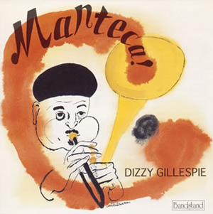 ディジー・ガレスピー ／ マンテカ [廃盤] [CD] [アルバム] - CDJournal