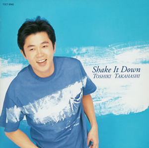 鷹橋敏輝 ／ シェイク イット ダウン [廃盤] [CD] [アルバム] - CDJournal