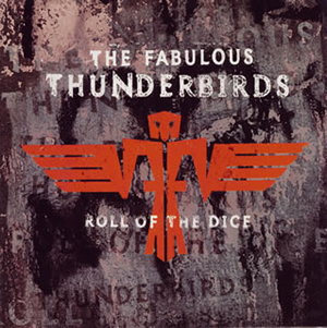 ザ・ファビュラス・サンダーバーズ / ロール・オブ・ザ・ダイス CDJournal