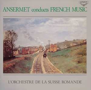 アンセルメ・フランス音楽名演集 アンセルメ ／ スイス