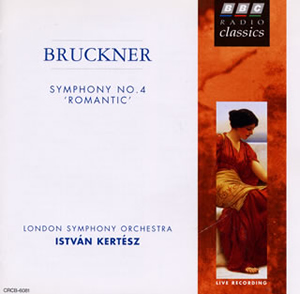 ブルックナー:交響曲第4番「ロマンティック」 ケルテス ／ LSO [廃盤
