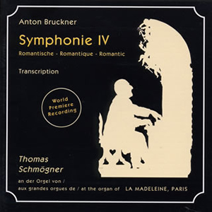 ブルックナー交響曲第4番「ロマンティック」(オルガン編曲版) シュメグナー(og) [廃盤] CDJournal