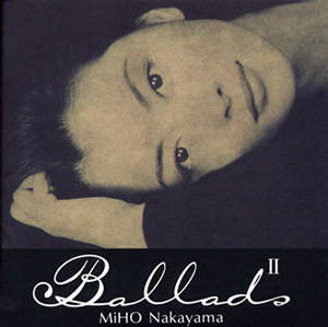中華のおせち贈り物 中山美穂 CDJournal - [アルバム] [CD] [廃盤] バラッズ2 ／ 邦楽