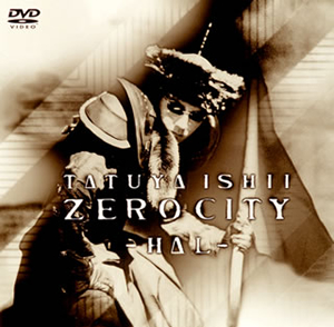 【shiiiiiromama】石井竜也 '01ＤＶＤ「ZERO CITY」 石井竜也 ／ ZERO CITY～HAL～ [DVD] - CDJournal
