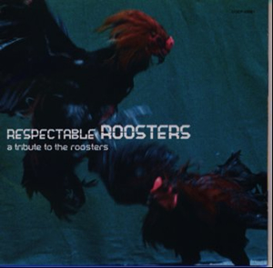 RESPECTABLE ROOSTERS〜a tribute to the roosters [CD]