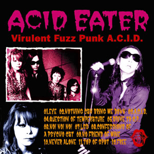 ACID EATER ／ Virulent Fuzz Punk A.C.I.D. [CD] [アルバム