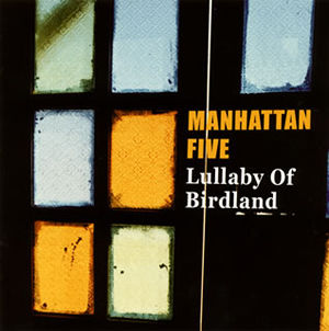 マンハッタン・ファイブ ／ バードランドの子守唄 [廃盤] [CD