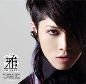 雅-MIYAVI- ／ VICTORY ROAD TO THE KING OF NEO VISUAL ROCK-SINGLES