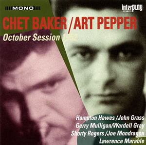 チェット・ベイカー ／ アート・ペッパー ／ オクトーバー・セッション