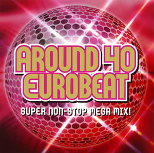 アラフォー・ユーロビート [CD] [アルバム] - CDJournal