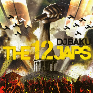 DJ BAKU / THE 12JAPS