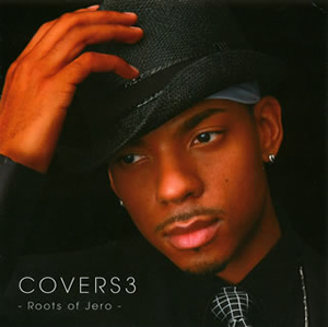 ジェロ / カバーズ3~ルーツ・オブ・ジェロ~ CDJournal