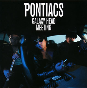 PONTIACS / GALAXY HEAD MEETING