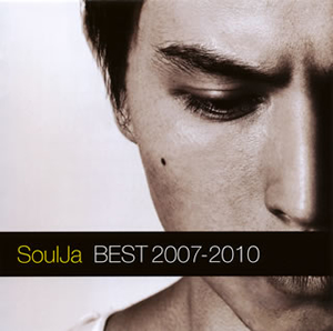 SoulJa(ソルジャ) / BEST 2007-2010 - CDJournal.com