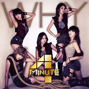 4Minute/4ミニッツ/フォーミニッツ/WHY/CD DVD 4Minute ／ WHY [CD+DVD] [限定] [CD] [シングル] - CDJournal