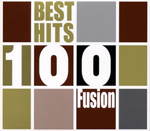 ベスト・ヒット100 フュージョン [7CD] [廃盤] - CDJournal.com