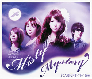 GARNET CROW / Misty Mystery