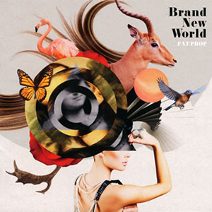 FAT PROP - Brand New World [CD]