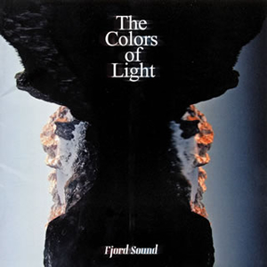 Fjord Sound / The Colors of Light