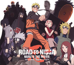 Road To Ninja Naruto The Movie オリジナルサウンドトラック 高梨康治 刃 Yaiba Cd アルバム Cdjournal Road To Ninja Naruto The Movie オリジナルサウンドトラック 高梨康治 刃 Yaiba Cd アルバム Cdjournal
