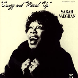 Sarah vaughan crazy and mixed up rar Sarah vaughan crazy and mixed up rar