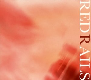 RED RAILS / RED RAILS - CDJournal
