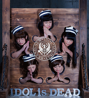 BiS / IDOL is DEAD [紙ジャケット仕様] [CD+DVD]