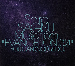 ヱヴァンゲリヲン新劇場版:Q」Shiro SAGISU Music from“EVANGELION 3.0 