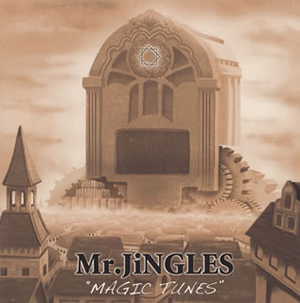 Mr.JiNGLES / MAGIC TUNES