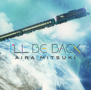 AIRA MITSUKI / I'LL BE BACK [廃盤]