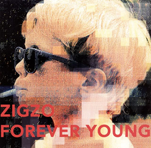 ZIGZO / FOREVER YOUNG