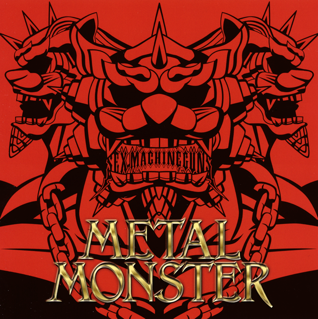 セックス・マシンガンズ / METAL MONSTER