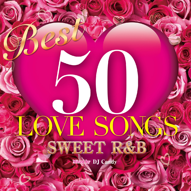 dj candy best 50 love songs sweet r b cdjournal