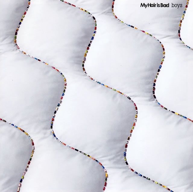 My Hair is Bad ／ boys [CD] [アルバム] - CDJournal