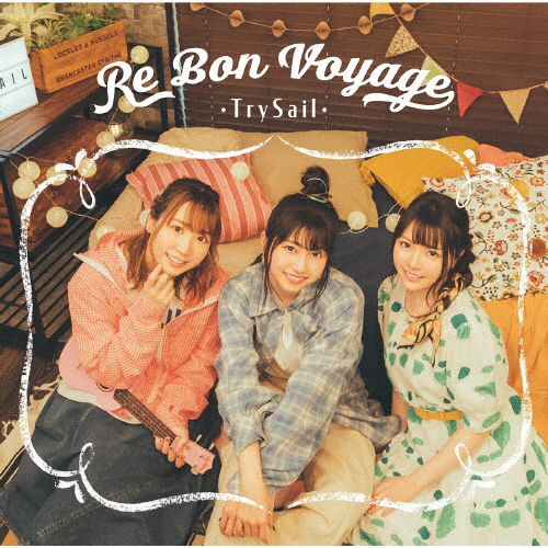TrySail / Re Bon Voyage