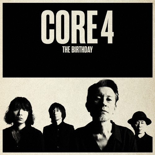 THE BIRTHDAY / CORE 4