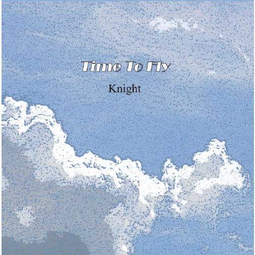 Knight / Time to Fly