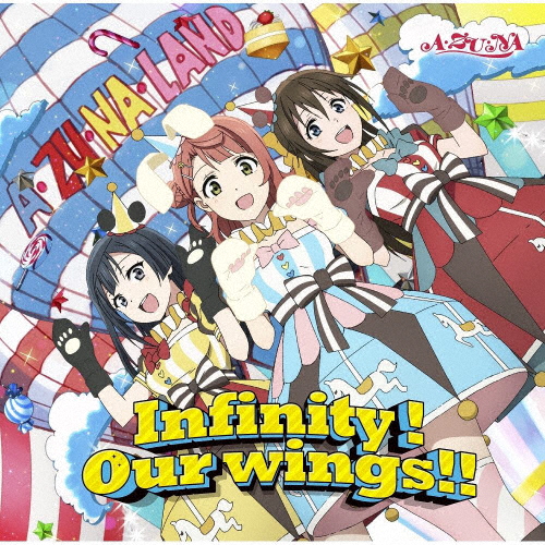 A・ZU・NA / Infinity!Our wings!!