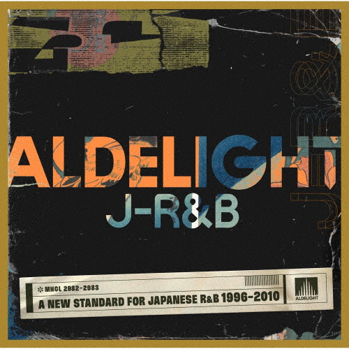 ALDELIGHT J-R&B -A NEW STANDARD FOR JAPANESE R&B 1996-2010- [2CD]