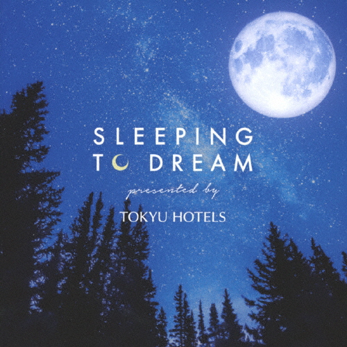 Super Natural feat.Keigo Tanaka / SLEEPING TO DREAM -presented by TOKYU HOTELS-